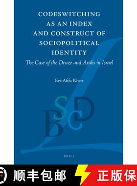 预订 Codeswitching as an Index and Construct of Sociopolitical Identity: The Case of the Druze and Ar... [9789004534797]