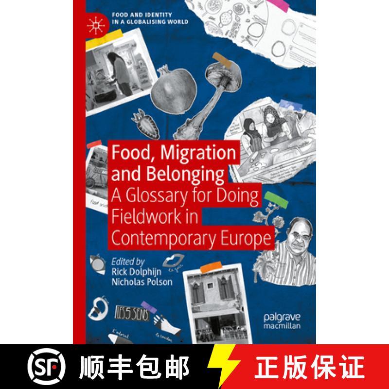 【3-4周达】Food, Migration and Belonging : A Glossary for Doing Fieldwork in Contemporary Europe [9783031684449]