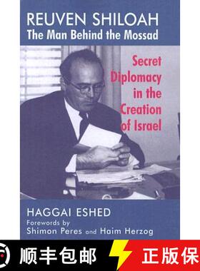 【3-4周达】Reuven Shiloah - the Man Behind the Mossad: Secret Diplomacy in the Creation of Israel [9780714643618]