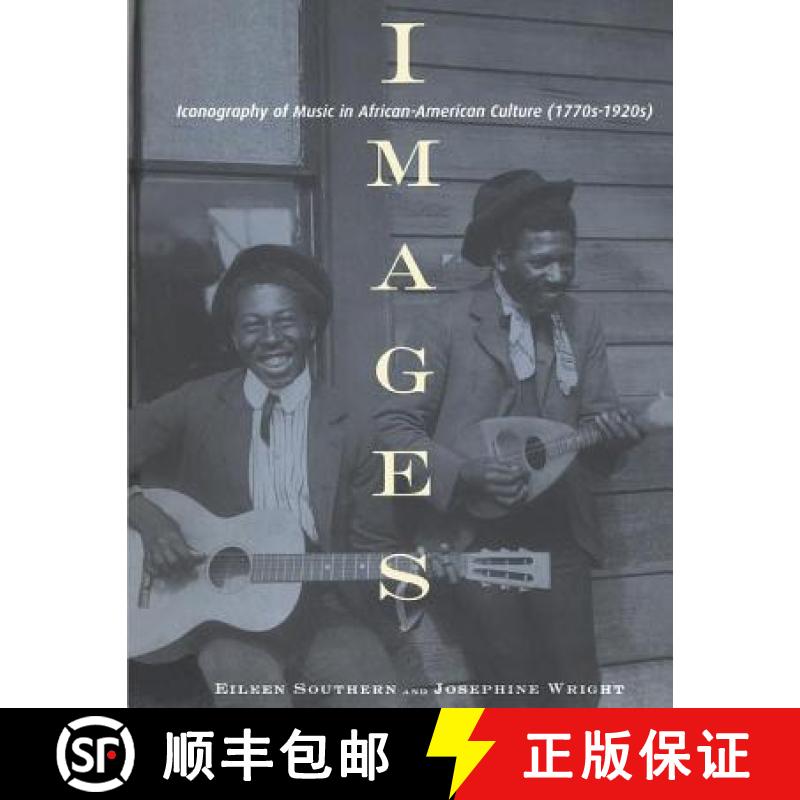 【3-4周达】Images: Iconography of Music in African-American Culture (1770s-1920s) [9780815328759]