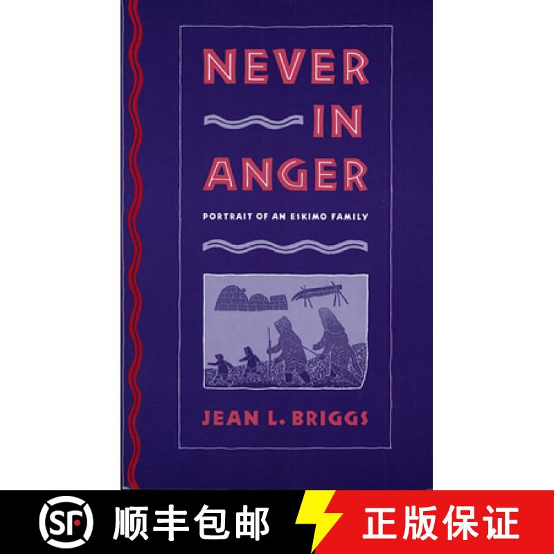 【3-4周达】Never in Anger: Portrait of an Eskimo Family [9780674608283]
