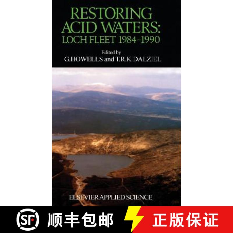 【3-4周达】Restoring Acid Waters: Loch Fleet 1984-1990 : Loch Fleet 1984-1990 [9781851666638]