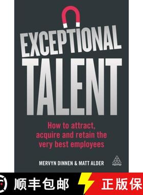 【3-4周达】Exceptional Talent: How to Attract, Acquire and Retain the Very Best Employees [9780749479732]