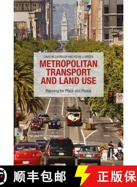 【3-4周达】Metropolitan Transport and Land Use: Planning for Place and Plexus [9781138924253]