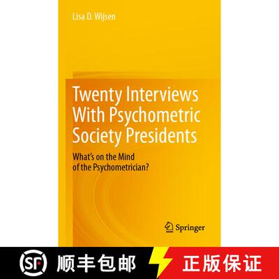【3-4周达】Twenty Interviews With Psychometric Society Presidents: What’s on the Mind of the Psychom... [9783031348600]