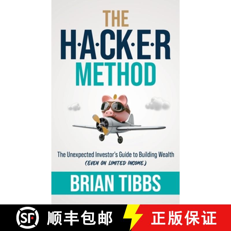 【2-3周达】The HACKER Method: The Unexpected Investor's Guide to Building Wealth (Even On Limited Inc... [9781962074117]