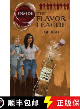 【3-4周达】Inside the Flavor League: A Slightly Buzzed Satirical Novel [9780984794140]