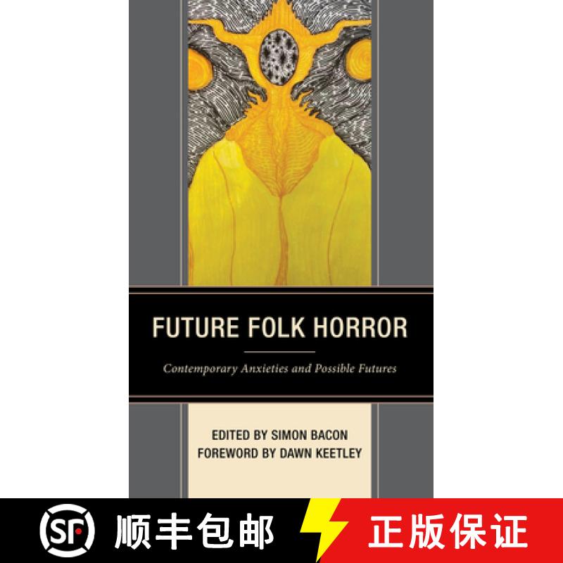 【3-4周达】Future Folk Horror : Contemporary Anxieties and Possible Futures [9781666921236]