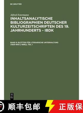 预订 Blatter Fur Literarische Unterhaltung (1826-1850 [-1898]) [9783598233197]