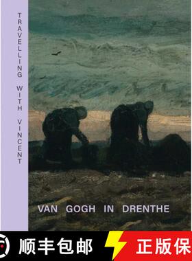 【3-4周达】Travelling with Vincent - Van Gogh in Drenthe [9789462624955]