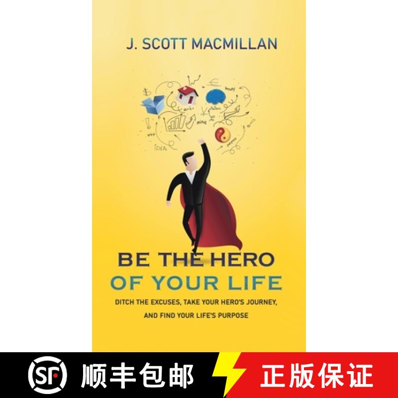 【3-4周达】Be the Hero of Your Life: Ditch the Excuses, Take Your Hero's Journey, and Find Your Life'... [9781733409629]
