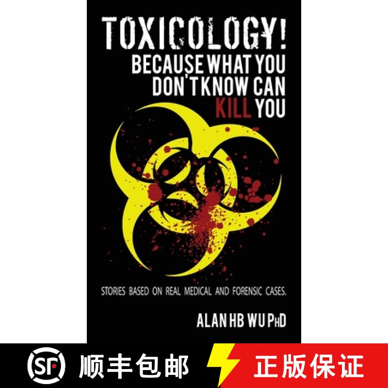 【3-4周达】Toxicology! Because What You Don't Know Can Kill You [9780989348515]