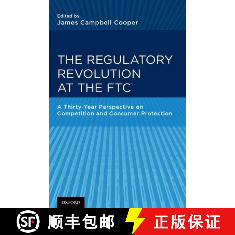 【2-3周达】The Regulatory Revolution at the FTC: A Thirty-Year Perspective on Competition and Consume... [9780199989287]