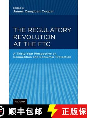 【3-4周达】The Regulatory Revolution at the FTC: A Thirty-Year Perspective on Competition and Consume... [9780199989287]
