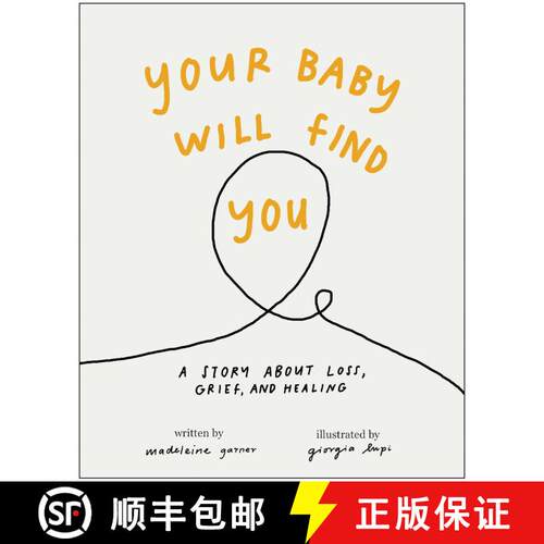 【3-4周达】精装 Your Baby Will Find You: A Story About Grief, Loss, and Healing [9781637746721]