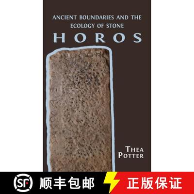 【3-4周达】Horos: Ancient Boundaries and the Ecology of Stone [9781800642676]