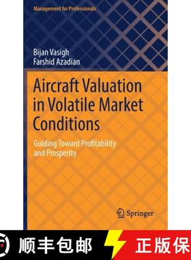 【3-4周达】Aircraft Valuation in Volatile Market Conditions : Guiding Toward Profitability and Prospe... [9783030824495]