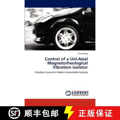 预订 Control of a Uni-Axial Magnetorheological Vibration Isolator [9783846505403]