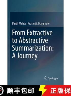 【3-4周达】From Extractive to Abstractive Summarization: A Journey [9789811389368]