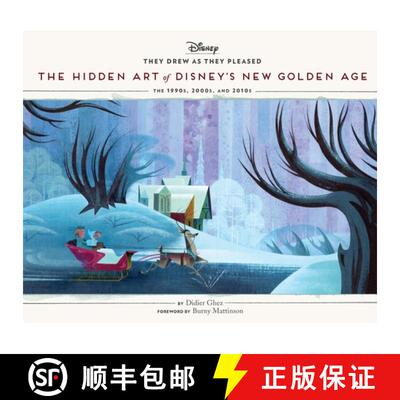 They Drew as They Pleased Volume 6: The Hidden Art of Disney's New Golden Age [9781797200934]