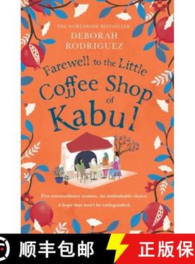 【3-4周达】Farewell to The Little Coffee Shop of Kabul : from the internationally bestselling author ... [9781408728093]