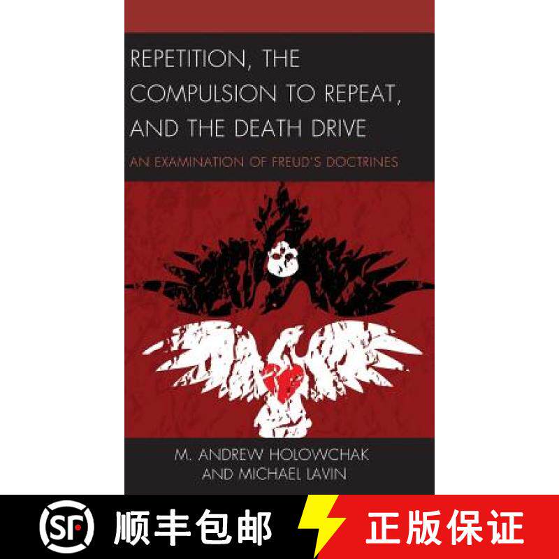 预订 Repetition, the Compulsion to Repeat, and the Death Drive : An Examination of Freud's Doctrines [9781498570503]