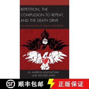 and Repetition Death Repeat Compulsion Doctrines Freud Drive 9781498570503 Examination the 预订