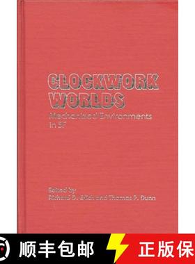 预订 Clockwork Worlds: Mechanized Environments in SF [9780313230264]