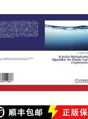预订 A Scalar Multiplication Algorithm for Elliptic Curve Cryptosystem [9786202016643]