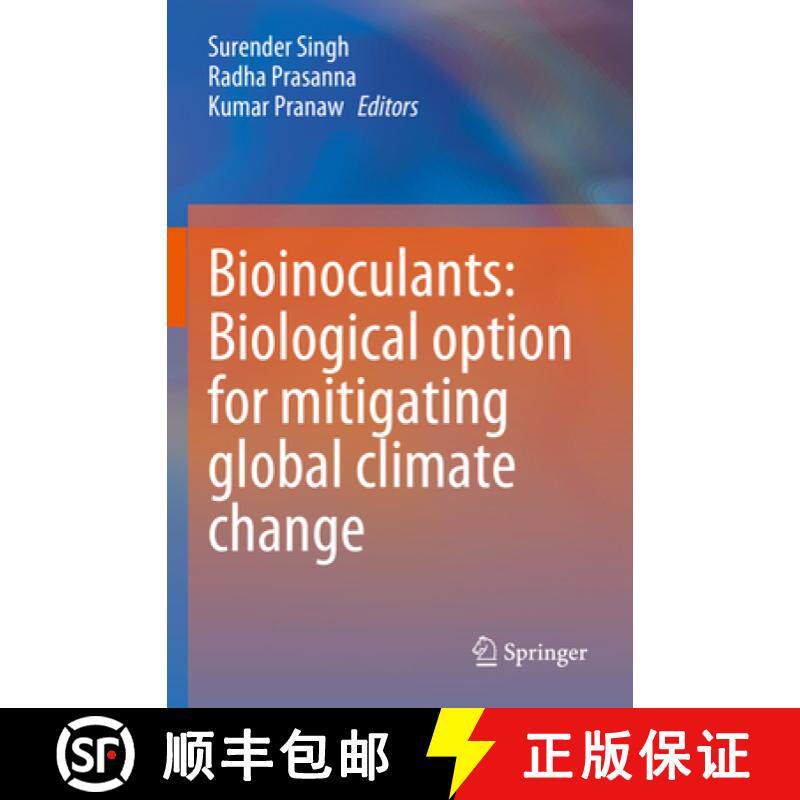 【3-4周达】Bioinoculants: Biological Option for Mitigating Global Climate Change [9789819929757]