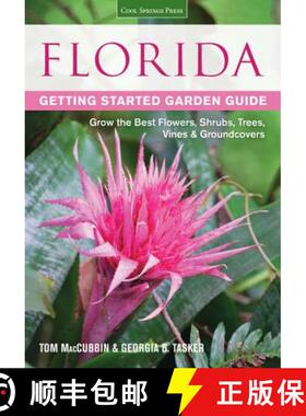 预订 Florida Getting Started Garden Guide: Grow the Best Flowers, Shrubs, Trees, Vines & Groundcovers [9781591865469]