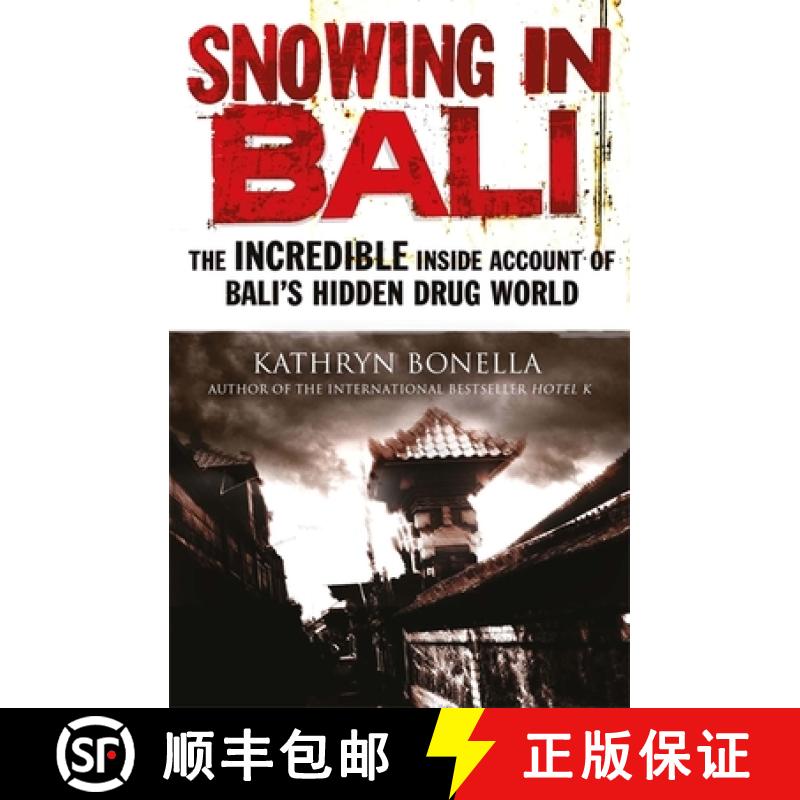 【3-4周达】Snowing in Bali: The Incredible Inside Account of Bali's Hidden Drug World [9781782062677]