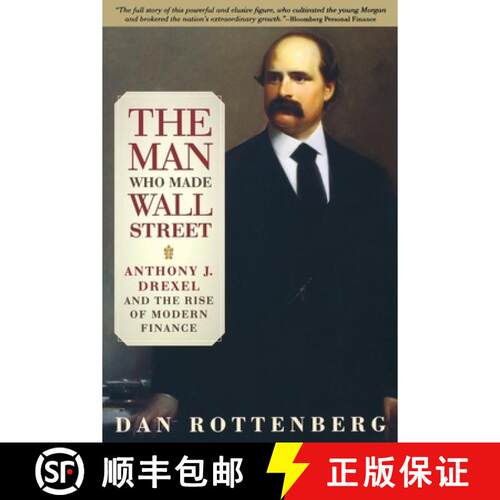 【3-4周达】The Man Who Made Wall Street – Anthony J. Drexel and the Rise of Modern Finance [9780812219661]