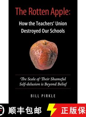 【3-4周达】The Rotten Apple: How the Teachers' Union Destroyed Our Schools [9798890617835]