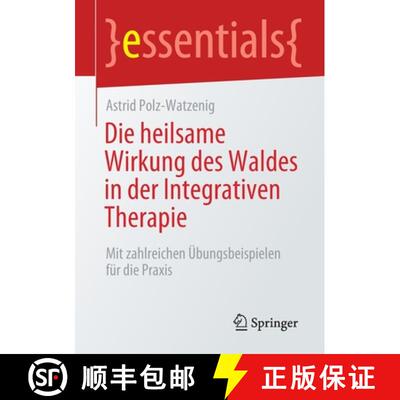 【3-4周达】Die heilsame Wirkung des Waldes in der Integrativen Therapie : Mit zahlreichen Übungsbeis... [9783658306694]