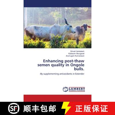 【3-4周达】Enhancing post-thaw semen quality in Ongole bulls. [9786208170622]