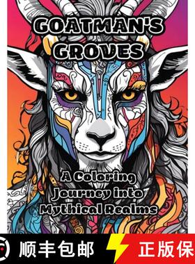 预订 Goatman's Groves: A Coloring Journey into Mythical Realms [9798868934476]