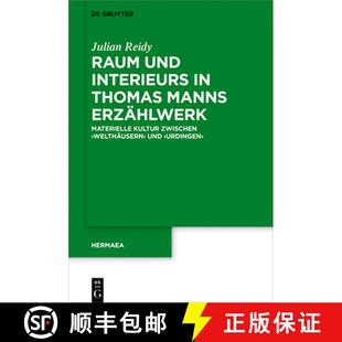 Erzahlwerk Raum Interieurs Ur... 预订 Welthausern Thomas Und Kultur Materielle Manns 9783110586879 Zwischen