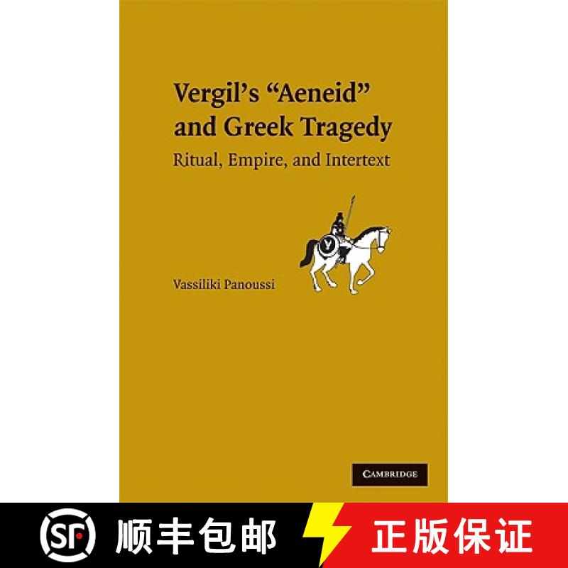 【3-4周达】Greek Tragedy in Vergil's Aeneid: Ritual, Empire, and Intertext [9780521895224]