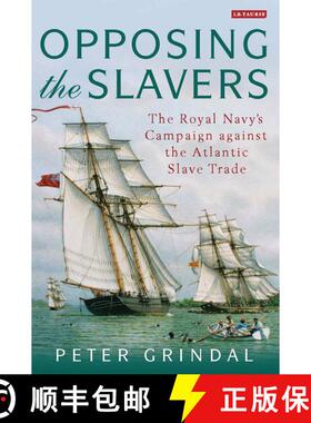 【3-4周达】Opposing the Slavers: The Royal Navy's Campaign Against the Atlantic Slave Trade [9781784533878]