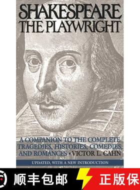 预订 Shakespeare the Playwright: A Companion to the Complete Tragedies, Histories, Comedies, and Roma... [9780275955229]
