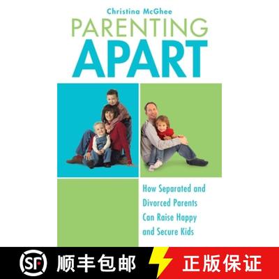 【3-4周达】Parenting Apart: How Separated and Divorced Parents Can Raise Happy and Secure Kids [9780425232125]