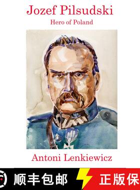 【3-4周达】Jozef Pilsudski: Hero of Poland [9781945430848]