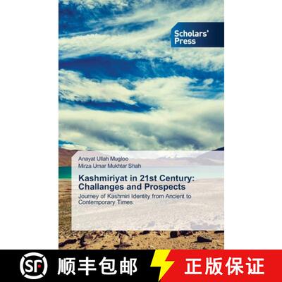 【3-4周达】Kashmiriyat in 21st Century: Challanges and Prospects [9786206770121]