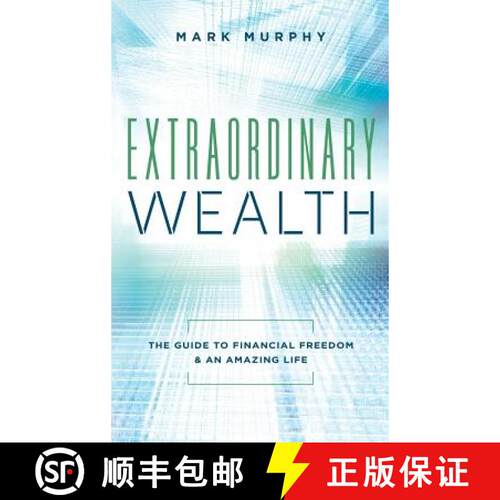【3-4周达】精装 Extraordinary Wealth: The Guide To Financial Freedom & An Amazing Life [9781949639483]