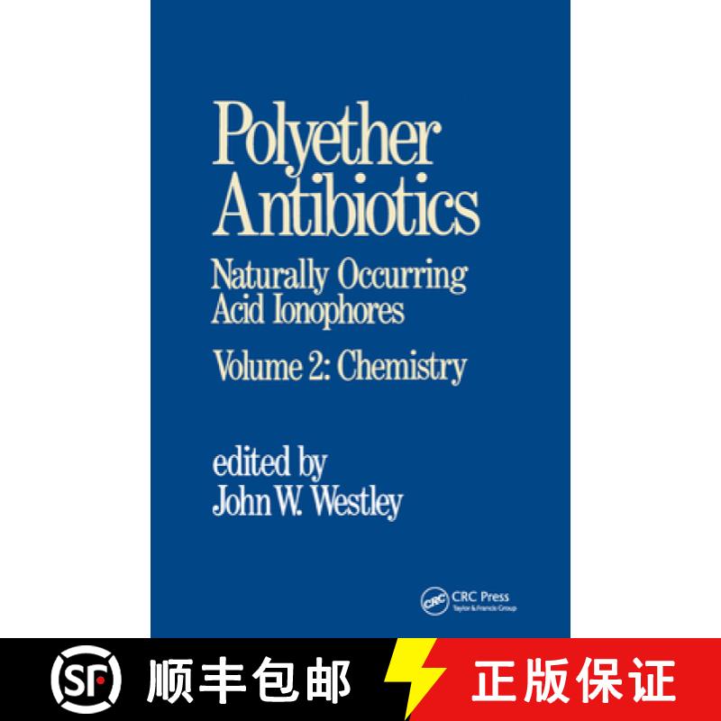 【3-4周达】Polyether Antibiotics: Naturally Occurring Acid Ionophores--Volume 2: Chemistry - Polyethe... [9780824718886]