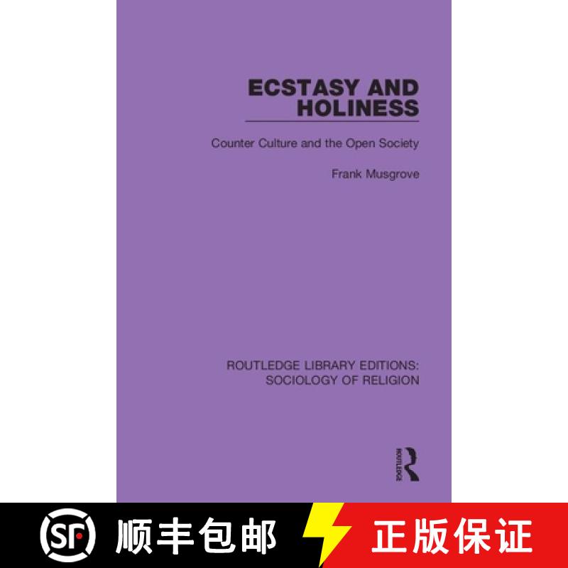 【4周达】Ecstasy and Holiness : Counter Culture and the Open Society [9780367025021]