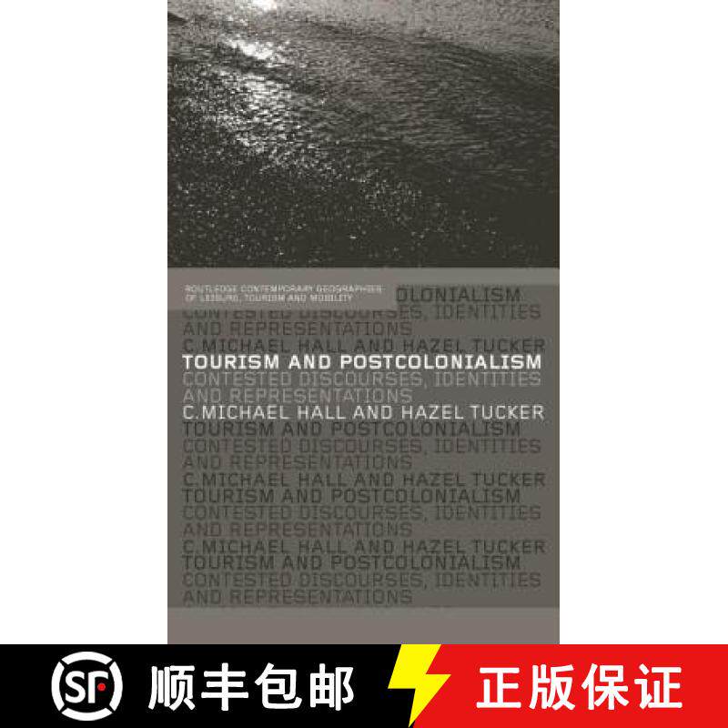 【3-4周达】Tourism and Postcolonialism: Contested Discourses, Identities and Representations [9780415758826]