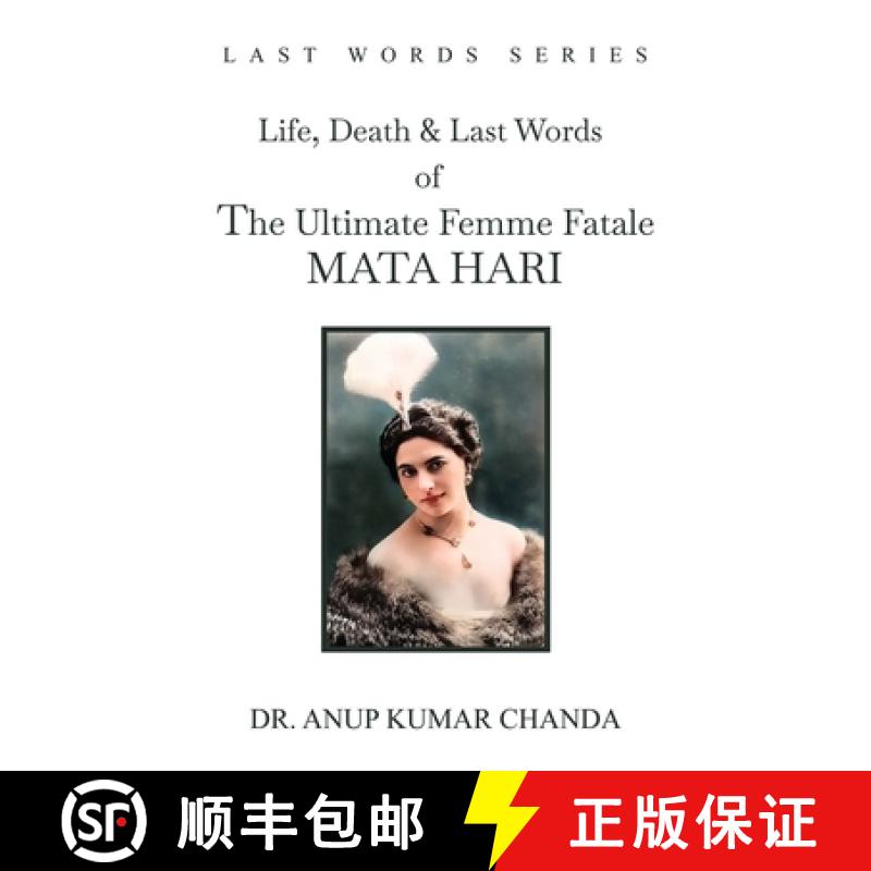 【2-3周达】The Life, Death & Last Words of the Ultimate Femme Fatale MATA HARI [9789362610379]