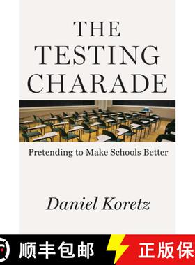 【3-4周达】The Testing Charade: Pretending to Make Schools Better [9780226644882]